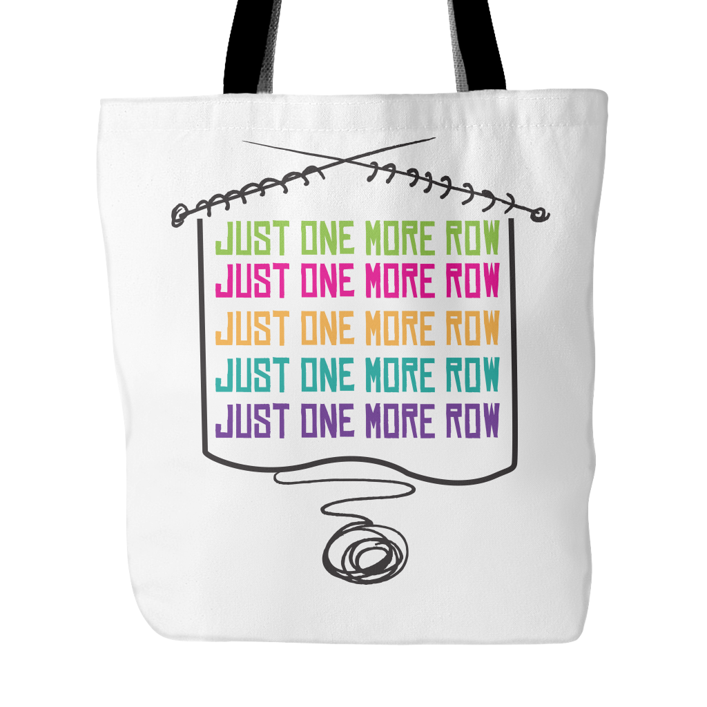 Just One More Row Tote Bag