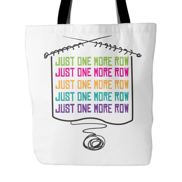 Just One More Row Tote Bag