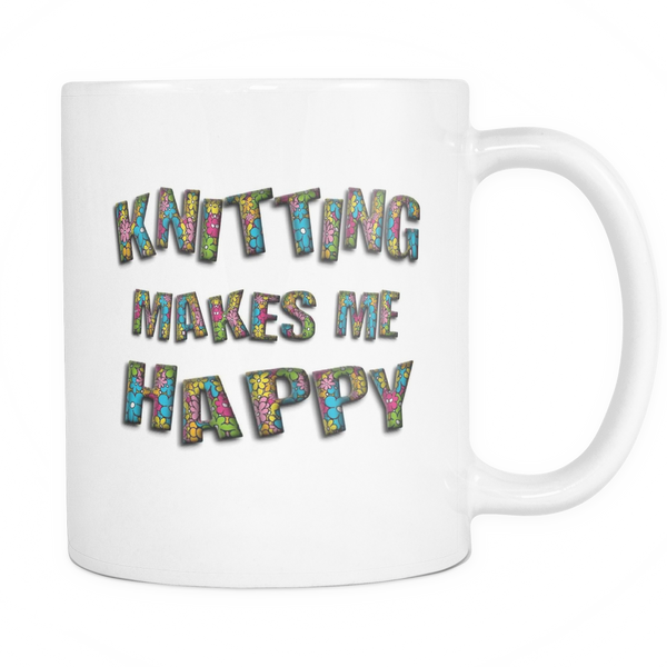 Knitting Makes Me Happy